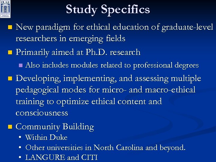 Study Specifics New paradigm for ethical education of graduate-level researchers in emerging fields n