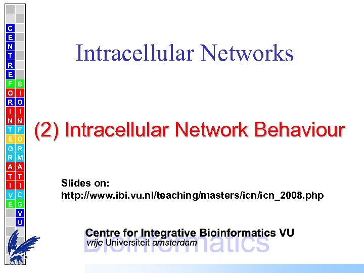 C E N T R E F O R I N T E G