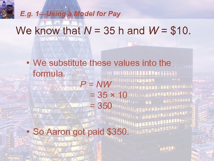 E. g. 1—Using a Model for Pay We know that N = 35 h