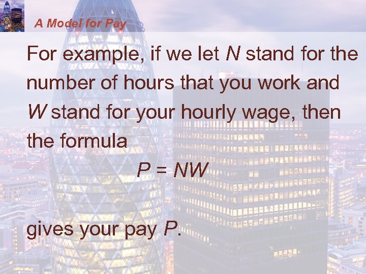 A Model for Pay For example, if we let N stand for the number