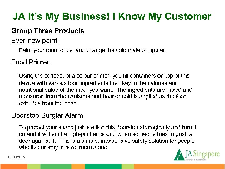 JA It’s My Business! I Know My Customer Group Three Products Ever-new paint: Paint
