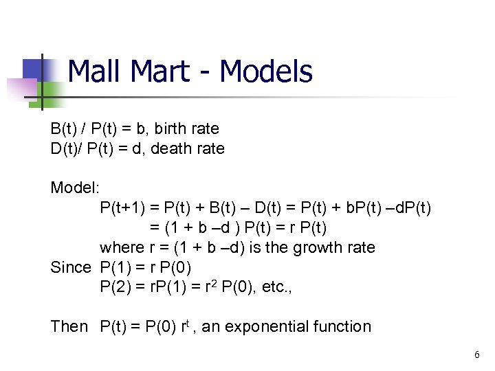 Mall Mart - Models B(t) / P(t) = b, birth rate D(t)/ P(t) =