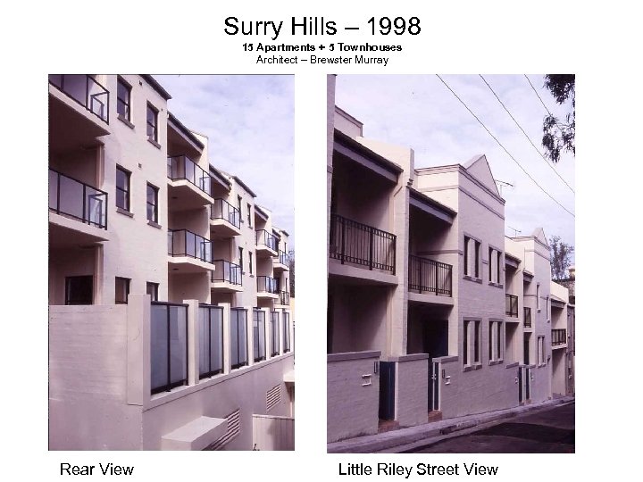 Surry Hills – 1998 15 Apartments + 5 Townhouses Architect – Brewster Murray Rear