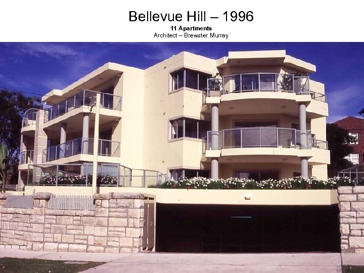 Bellevue Hill – 1996 11 Apartments Architect – Brewster Murray 