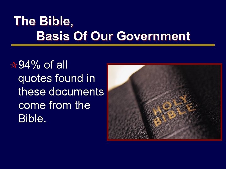 The Bible, Basis Of Our Government ¶ 94% of all quotes found in these