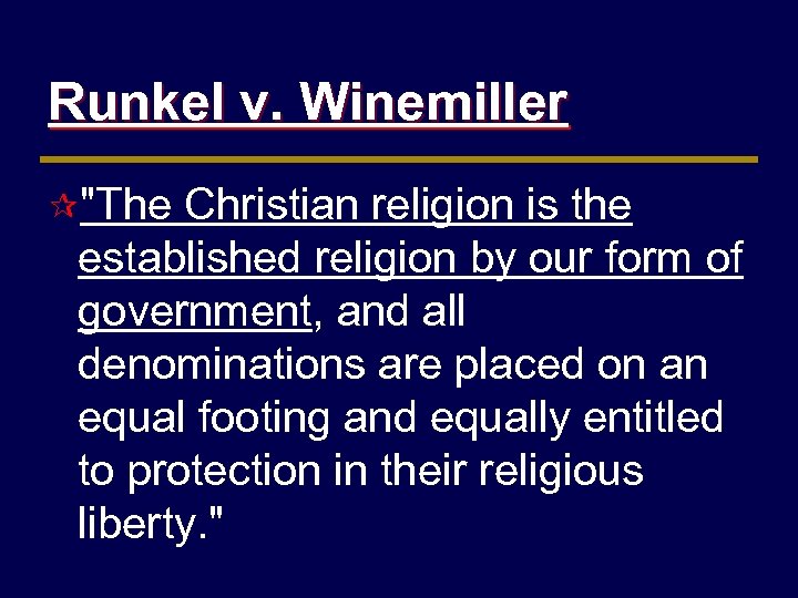 Runkel v. Winemiller ¶"The Christian religion is the established religion by our form of