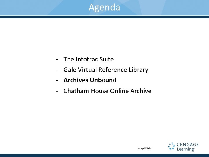 Agenda - The Infotrac Suite Gale Virtual Reference Library Archives Unbound Chatham House Online