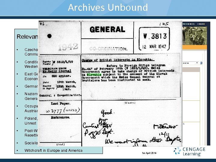 Archives Unbound Relevant Collections include: • Czechoslovakia from Liberation to Communist State, 1945 -63