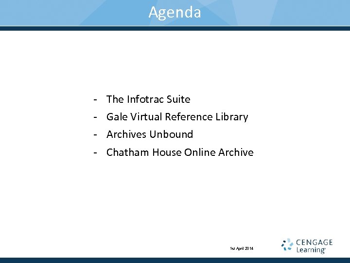 Agenda - The Infotrac Suite Gale Virtual Reference Library Archives Unbound Chatham House Online