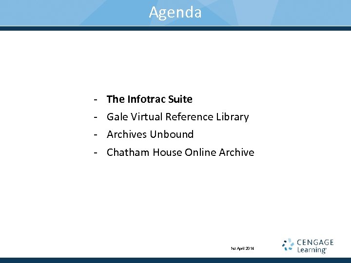 Agenda - The Infotrac Suite Gale Virtual Reference Library Archives Unbound Chatham House Online