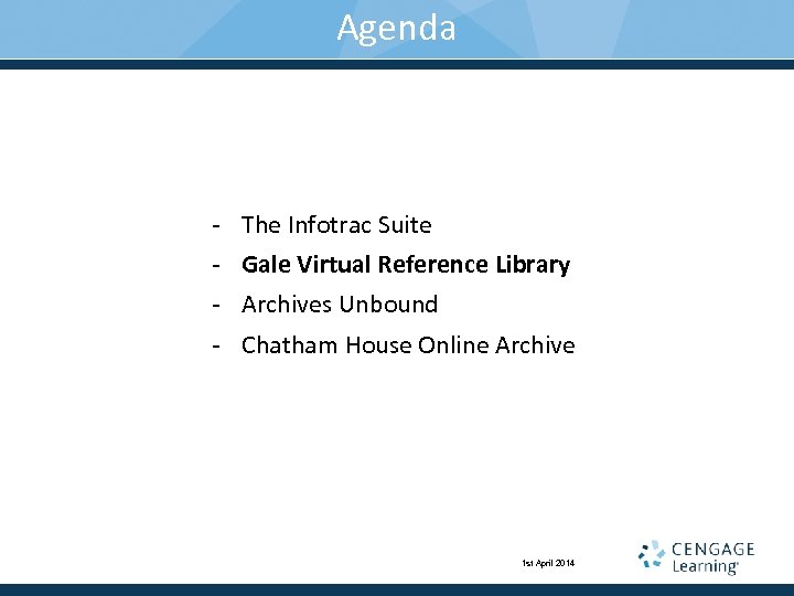 Agenda - The Infotrac Suite Gale Virtual Reference Library Archives Unbound Chatham House Online