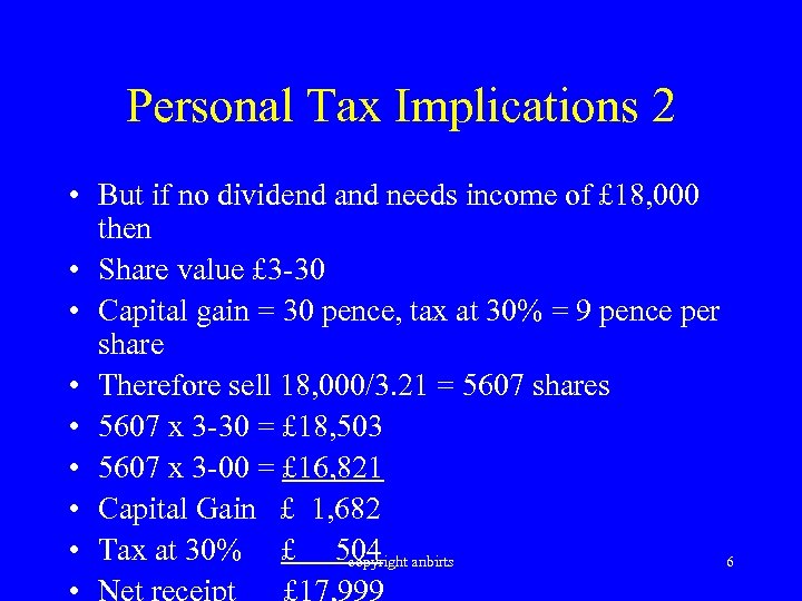 Personal Tax Implications 2 • But if no dividend and needs income of £