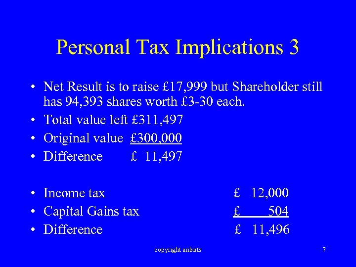 Personal Tax Implications 3 • Net Result is to raise £ 17, 999 but