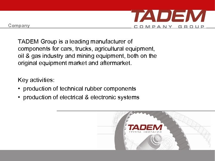 Company TADEM Group is a leading manufacturer of components for cars, trucks, agricultural equipment,