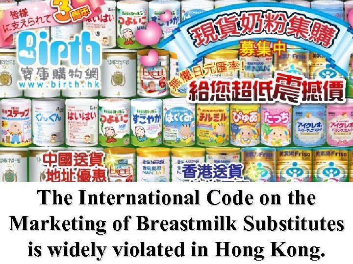 The International Code on the Marketing of Breastmilk Substitutes is widely violated in Hong
