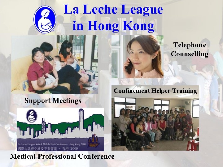 La Leche League in Hong Kong Telephone Counselling Confinement Helper Training Support Meetings Medical