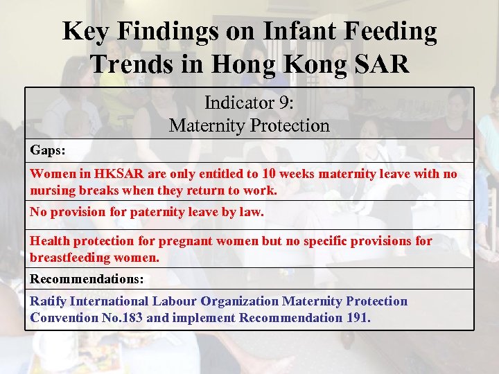 Key Findings on Infant Feeding Trends in Hong Kong SAR Indicator 9: Maternity Protection