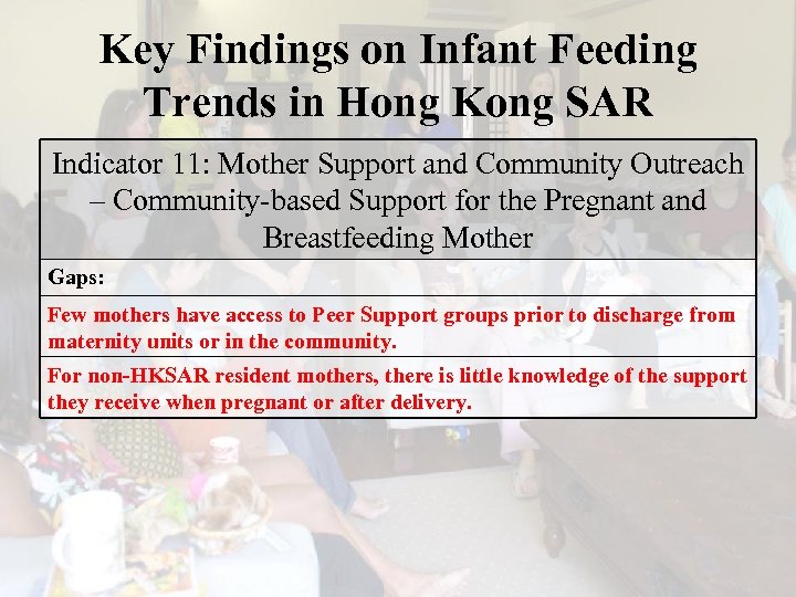 Key Findings on Infant Feeding Trends in Hong Kong SAR Indicator 11: Mother Support