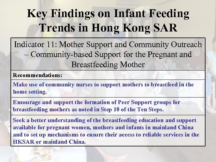 Key Findings on Infant Feeding Trends in Hong Kong SAR Indicator 11: Mother Support