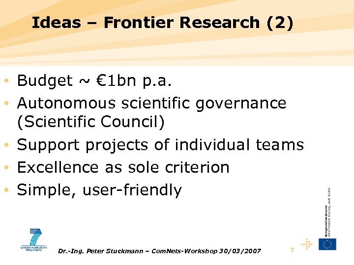 Ideas – Frontier Research (2) • Budget ~ € 1 bn p. a. •