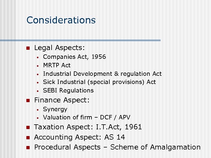 Considerations n Legal Aspects: • • • n Finance Aspect: • • n n