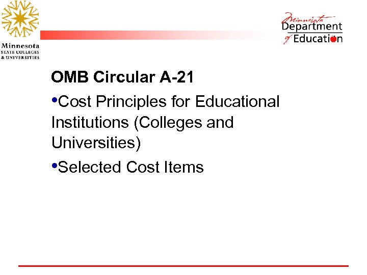 OMB Circular A-21 • Cost Principles for Educational Institutions (Colleges and Universities) • Selected