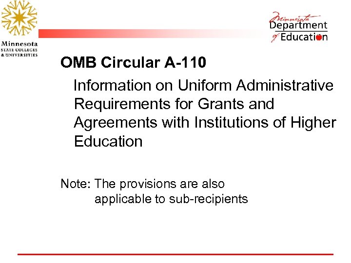 OMB Circular A-110 Information on Uniform Administrative Requirements for Grants and Agreements with Institutions