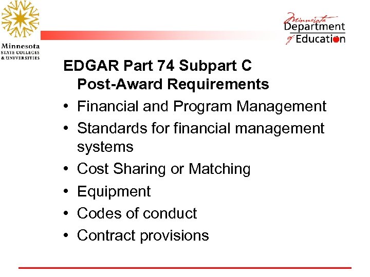 EDGAR Part 74 Subpart C Post-Award Requirements • Financial and Program Management • Standards