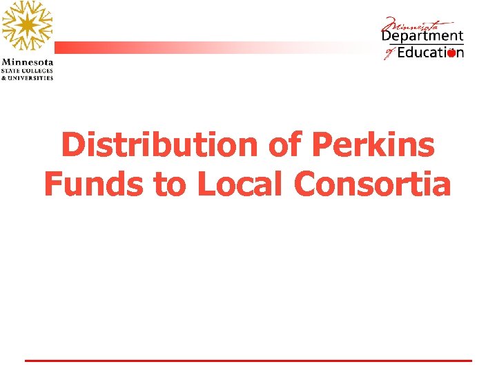 Distribution of Perkins Funds to Local Consortia 