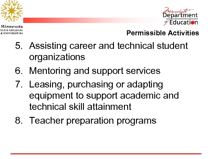 Permissible Activities 5. Assisting career and technical student organizations 6. Mentoring and support services