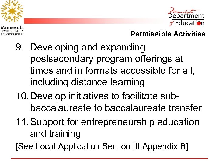 Permissible Activities 9. Developing and expanding postsecondary program offerings at times and in formats