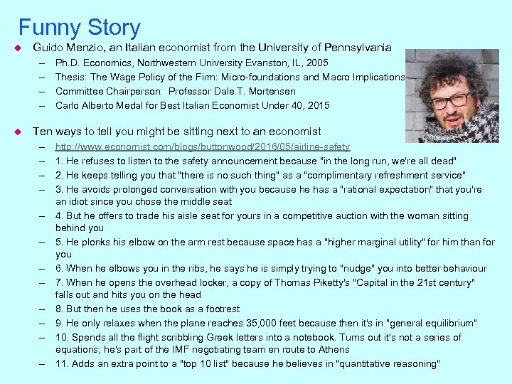 Funny Story u Guido Menzio, an Italian economist from the University of Pennsylvania –