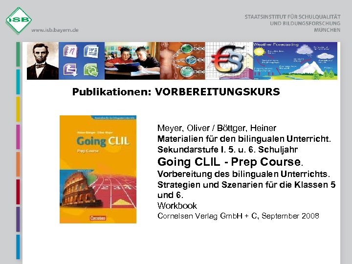 Publikationen: VORBEREITUNGSKURS Meyer, Oliver / Böttger, Heiner Materialien für den bilingualen Unterricht. Sekundarstufe I.