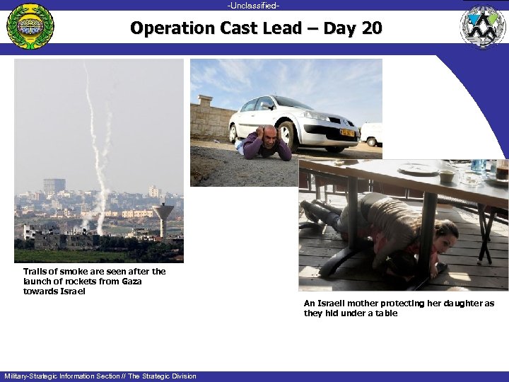 -Unclassified-unclassified- Operation Cast Lead – Day 20 Trails of smoke are seen after the
