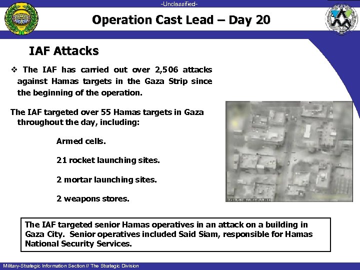 -Unclassified-unclassified- Operation Cast Lead – Day 20 IAF Attacks v The IAF has carried