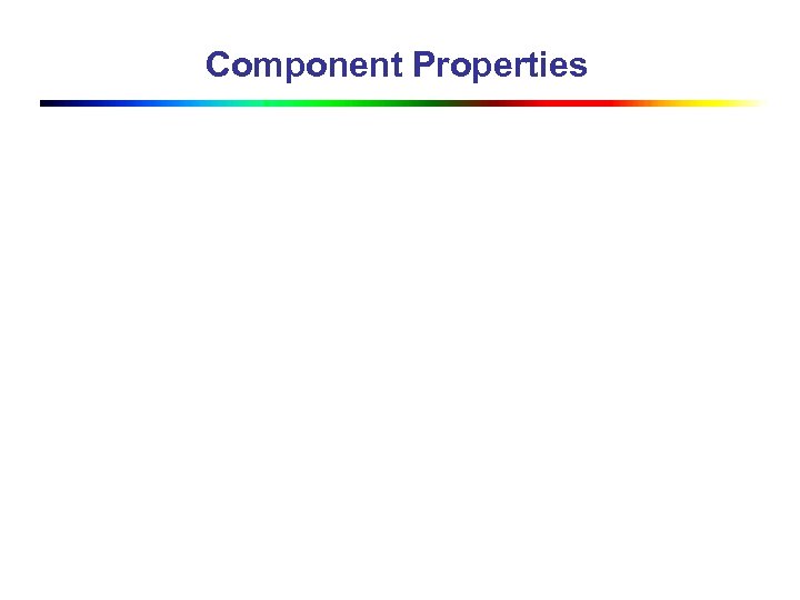 Component Properties 