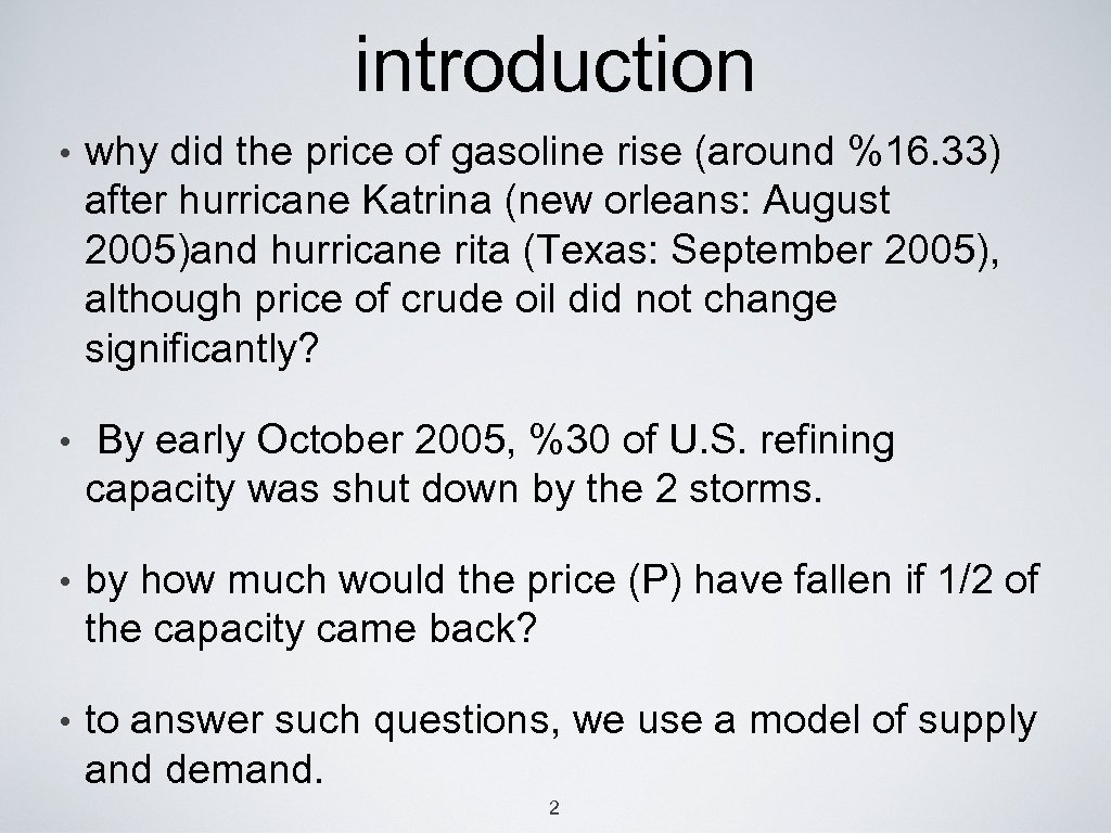 introduction • why did the price of gasoline rise (around %16. 33) after hurricane