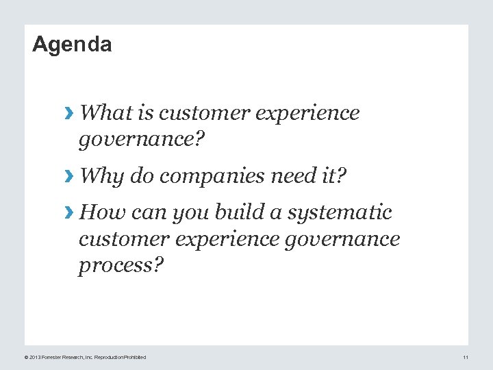 Agenda › What is customer experience governance? › Why do companies need it? ›