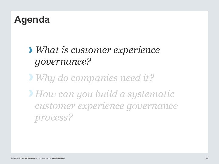 Agenda › What is customer experience governance? › Why do companies need it? ›