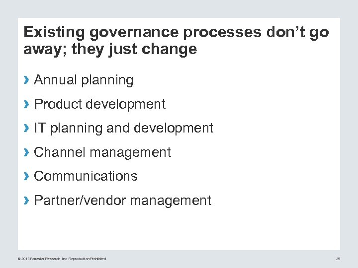 Existing governance processes don’t go away; they just change › Annual planning › Product