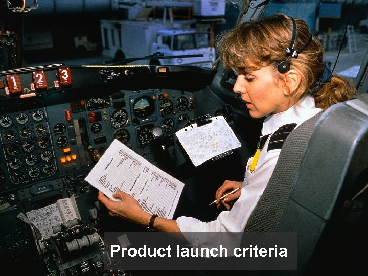 Product launch criteria © 2012 Forrester Research, Inc. Reproduction Prohibited 33 