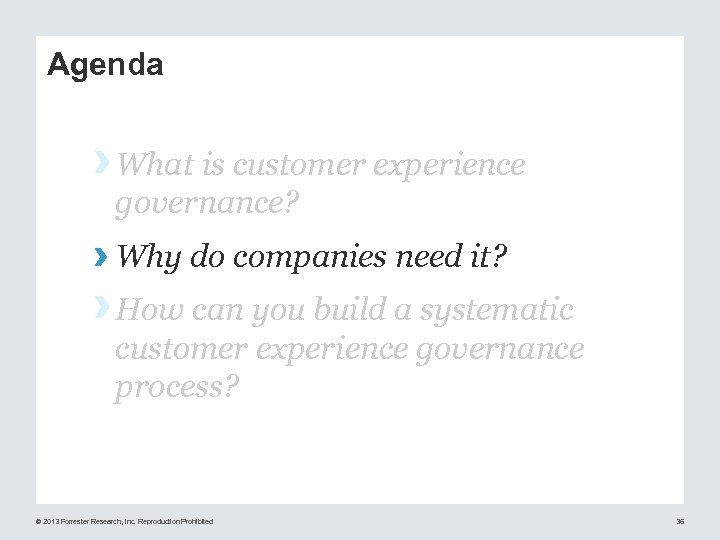 Agenda › What is customer experience governance? › Why do companies need it? ›