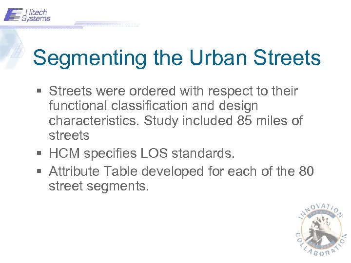 Segmenting the Urban Streets § Streets were ordered with respect to their functional classification