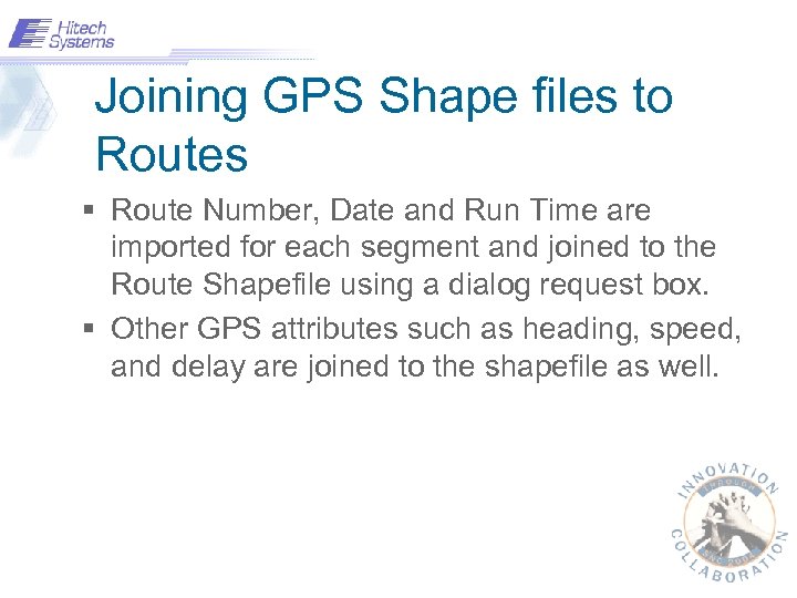 Joining GPS Shape files to Routes § Route Number, Date and Run Time are