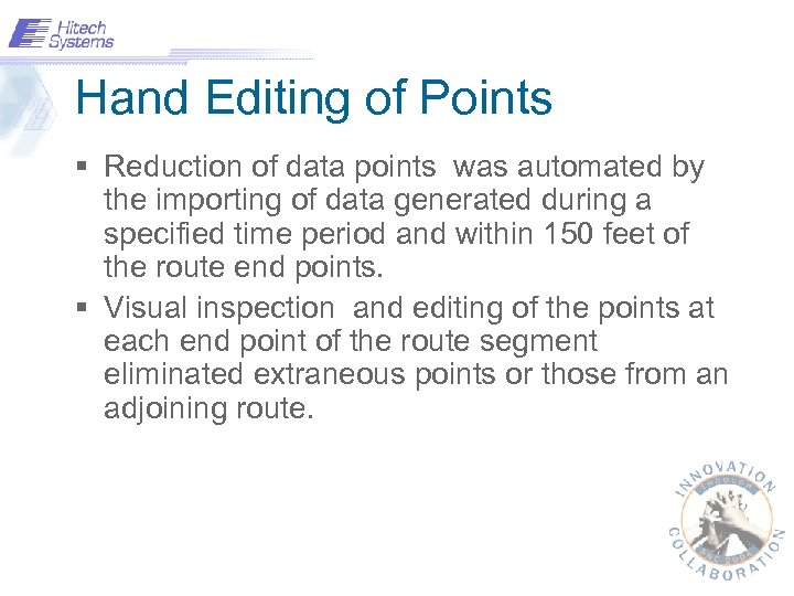 Hand Editing of Points § Reduction of data points was automated by the importing