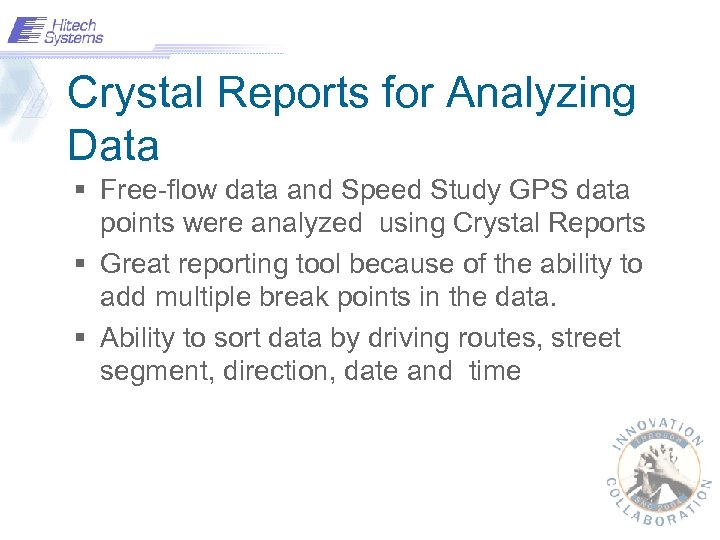 Crystal Reports for Analyzing Data § Free-flow data and Speed Study GPS data points