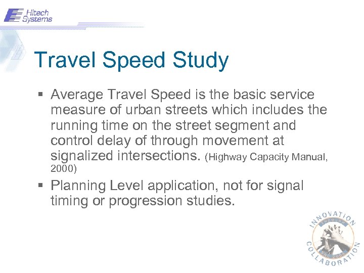 Travel Speed Study § Average Travel Speed is the basic service measure of urban