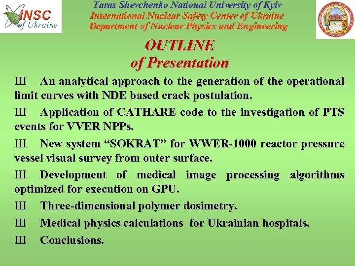 Taras Shevchenko National University of Kyiv International Nuclear Safety Center of Ukraine Department of