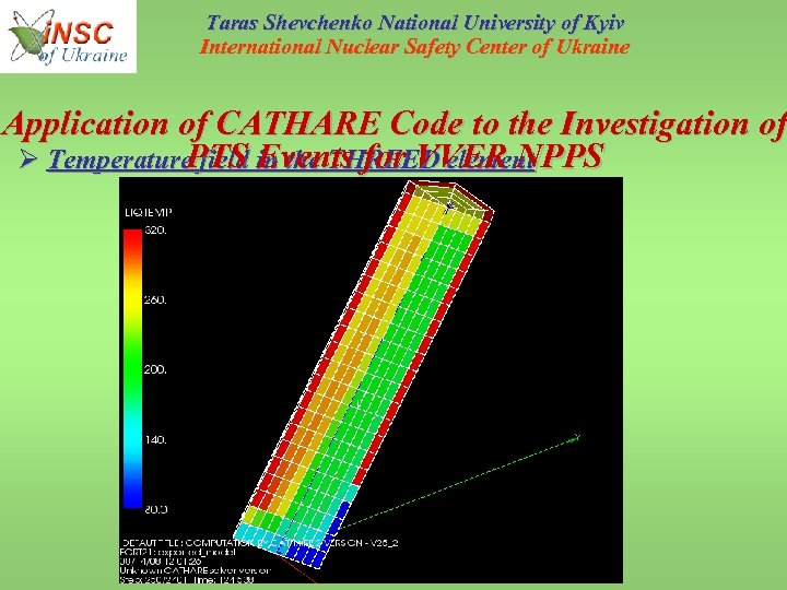 Taras Shevchenko National University of Kyiv International Nuclear Safety Center of Ukraine Application of