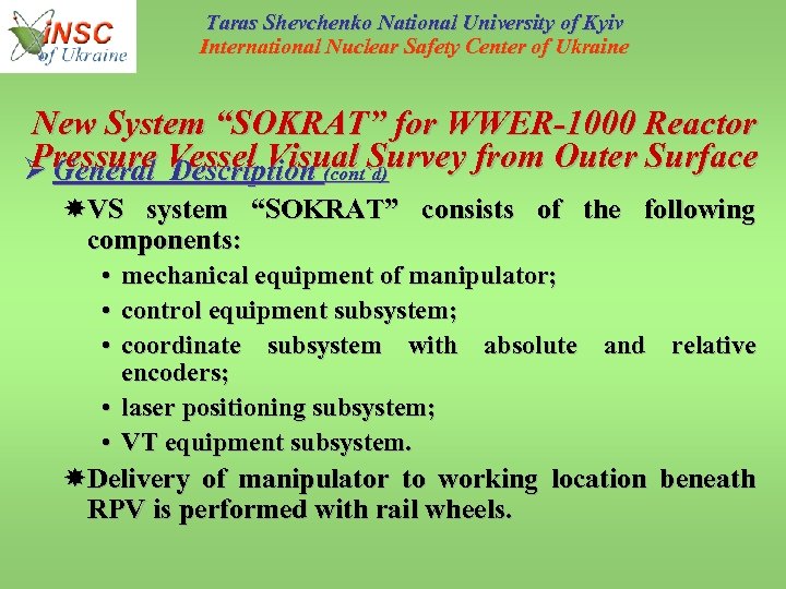 Taras Shevchenko National University of Kyiv International Nuclear Safety Center of Ukraine New System